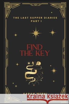 Find The Key: The Last Supper Diaries Part I Sarah Merhi 9788409733224 Sarah Merhi