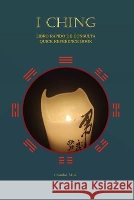 I Ching: Libro Rapido de Consulta Quick Reference Book Cristobal Martine 9788409740864