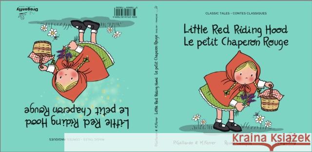 Little Red Riding Hood / Le Petit Chaperon Rouge: Classic & Magic Tales - Conte classique et magique Pedro Gallardo Sanchez 9788409756056