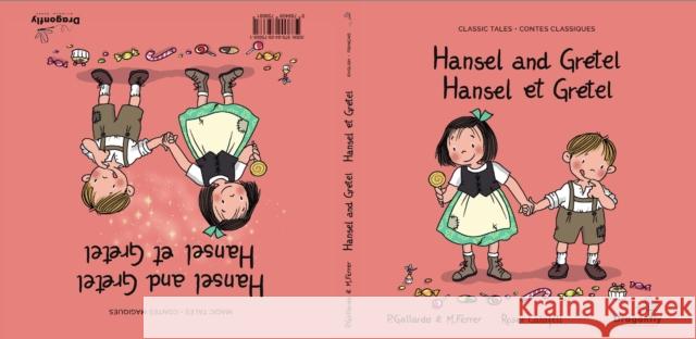 Hansel and Gretel / Hansel et Gretel: Classic & Magic Tales - Conte classique et magique Pedro Gallardo Sanchez 9788409756681
