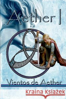 Aether I: Vientos de Aether Manuel Miguel Ferre 9788409806041