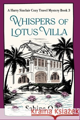 Whispers of Lotus Villa: A Gripping Cozy Mystery Set in Bangkok Sabina O 9788409817146 Cortijo Berruguilla