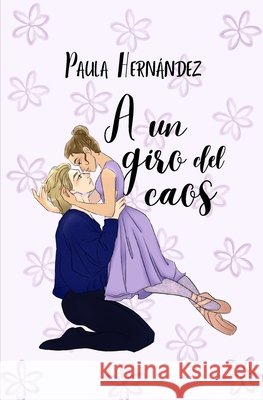 A un giro del caos Paula Hern?ndez 9788409886876