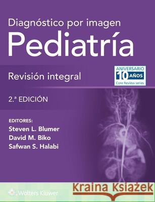 Diagnostico por imagen. Pediatria: Revision integral David M. Biko 9788410022997 Ovid Technologies