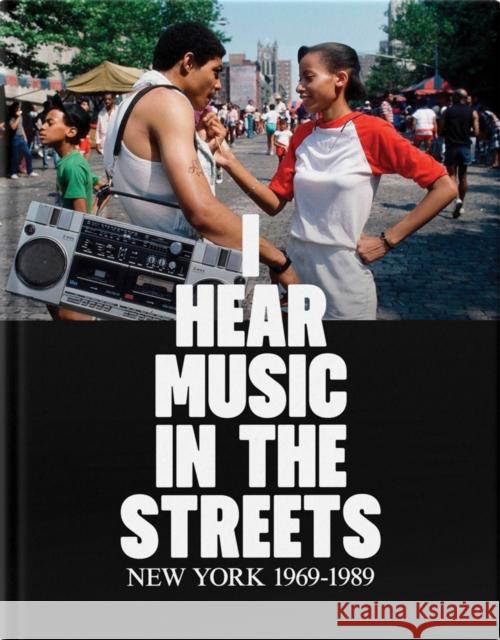 I Hear Music in the Streets: New York 1969–89  9788410024687 La Fabrica