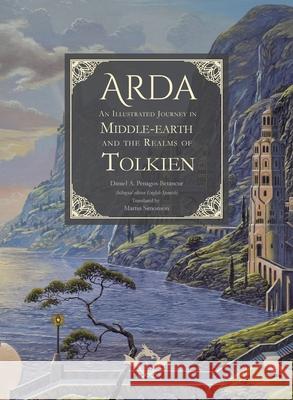 Arda - An Illustrated Journey in Middle-earth and the Realms of Tolkien (bilingual edition English-Spanish) Daniel A. Penago Martin Simonson 9788410037144