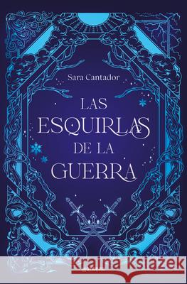 Las Esquirlas de la Guerra / The Shards of War Sar Cantador 9788410050280 Montena