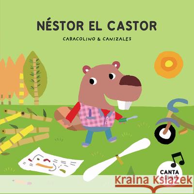 N?stor El Castor Caracolino                               Canizales 9788410074835 Nubeocho