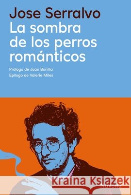 La Sombra de Los Perros Romanticos Jose Serralvo Perez 9788410180918