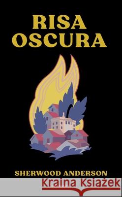 Risa Oscura Sherwood Anderson 9788410199996