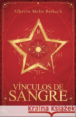 V?nculos de sangre: Libro primero Alberto Meli 9788410218727 Ediciones Arcanas