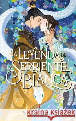 La Leyenda de la Serpiente Blanca Sher Lee 9788410239524