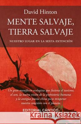 Mente Salvaje, Tierra Salvaje David Hinton 9788410288003 Almuzara