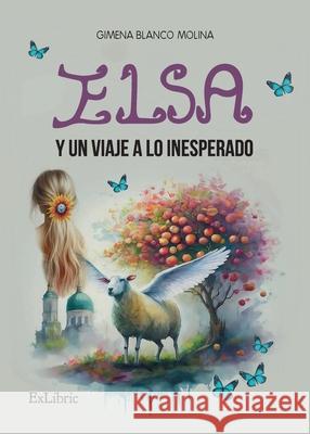 Elsa y un viaje a lo inesperado Gimena Blanc 9788410297326