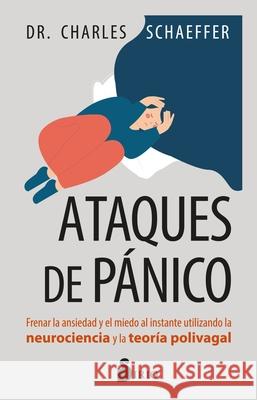 Ataques de Panico Charles Schaeffer 9788410335790