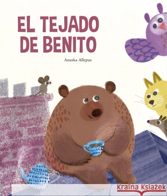 El tejado de Benito Anuska Allepuz 9788410406339 Nubeocho