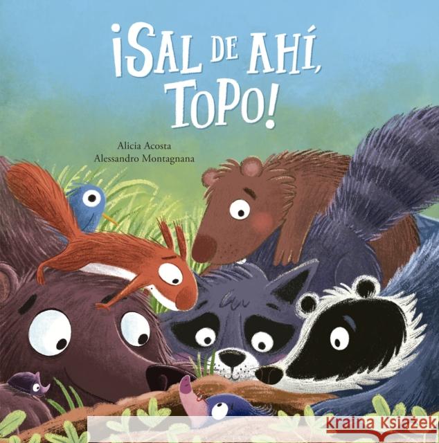 Sal de ah, Topo! Alicia Acosta 9788410406483