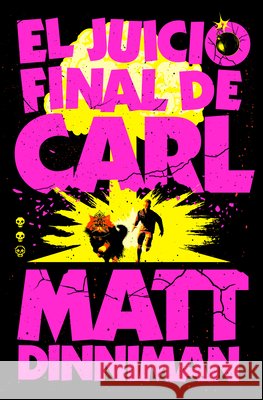 El Juicio Final de Carl / Carl's Doomsday Scenario Matt Dinniman 9788410466081 NOVA