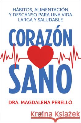 Coraz?n Sano / A Healthy Heart Magdalena Perell? 9788410467378 Vergara