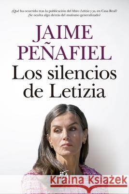 Silencios de Letizia, Los Jaime Penafiel 9788410522558