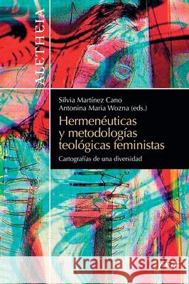 Hermen?uticas y metodolog?as teol?gicas feministas Antonina Maria Wozna Mercedes Navarr Nancy Elizabeth Bedford 9788410631502