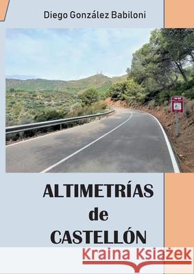 Altimetrías de Castellón Diego González Babiloni 9788411236355