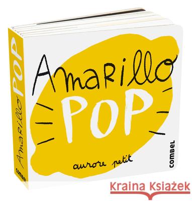 Amarillo Pop Aurore Petit 9788411580274 Combel Ediciones Editorial Esin, S.A.