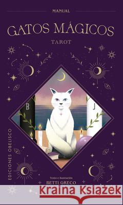 Gatos M?gicos. Tarot Betti Greco 9788411721110 Obelisco