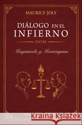 Dialogo En El Infierno Entre Maquiavelo Y Montesquieu Maurice Joly 9788411724319 Obelisco