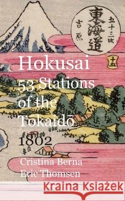 Hokusai 53 Stations of the Tokaido 1802 Cristina Berna Eric Thomsen 9788411748360 Bod - Books on Demand