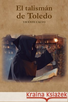 El Talism?n de Toledo Vicente Calvo 9788411811880 Letrame