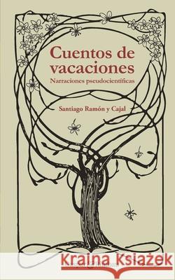 Cuentos de vacaciones: Narraciones pseudocientíficas García Gutiérrez, Alberto 9788412119312 Gaspar&rimbau