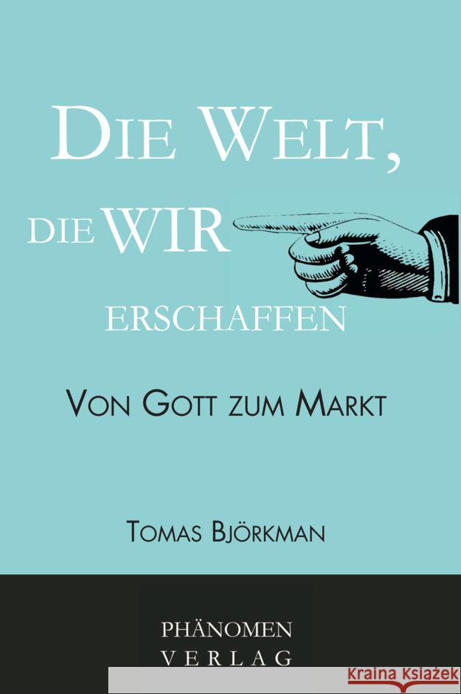 Die Welt, die wir erschaffen Björkman, Tomas 9788412201284