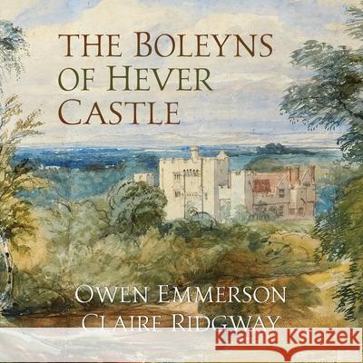 The Boleyns of Hever Castle Owen Emmerson Claire Ridgway 9788412232561 Madeglobal Publishing