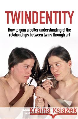 Twindentity: How to understand the relationship between twins through art Varios Autores, Nancy Segal, Catherine Stephenson 9788412235449