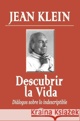 Descubrir la Vida: Diálogos sobre lo indescriptible Gomez, Nieves 9788412289367 Via Directa