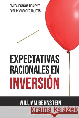 Expectativas Racionales en Inversión: Diversificación Eficiente para Inversores Adultos R. Rico, Antonio 9788412303513
