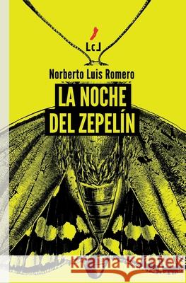 La noche del zepelín Romero, Norberto Luis 9788412320619 Literaturas Com Libros