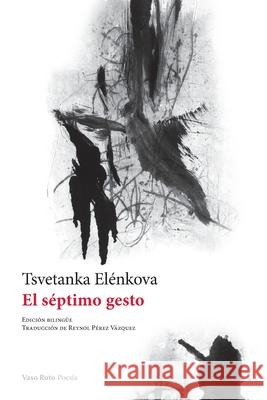 El séptimo gesto Elénkova, Tsvetanka 9788412359886