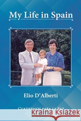 My Life in Spain Elio D'Alberti 9788412384550