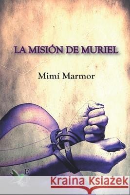 La misión de Muriel Marmor, MIMí 9788412399240