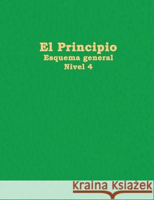 El Principio: Esquema General Nivel 4 Chung Hwan Kwak 9788412445763