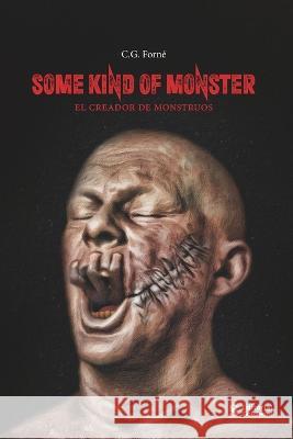 Some kind of monster: El Creador de Monstruos C G Forné 9788412477283 Soldesol