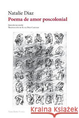 Poema de amor poscolonial Nataly Díaz 9788412519754 Vaso Roto Ediciones S.L