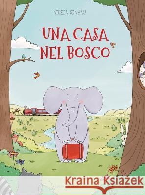 Una casa nel bosco Mireia Gombau   9788412698367 Mireia Gombau