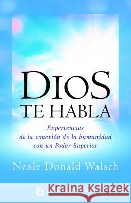 Dios Te Habla Neale Donald Walsch 9788412842753