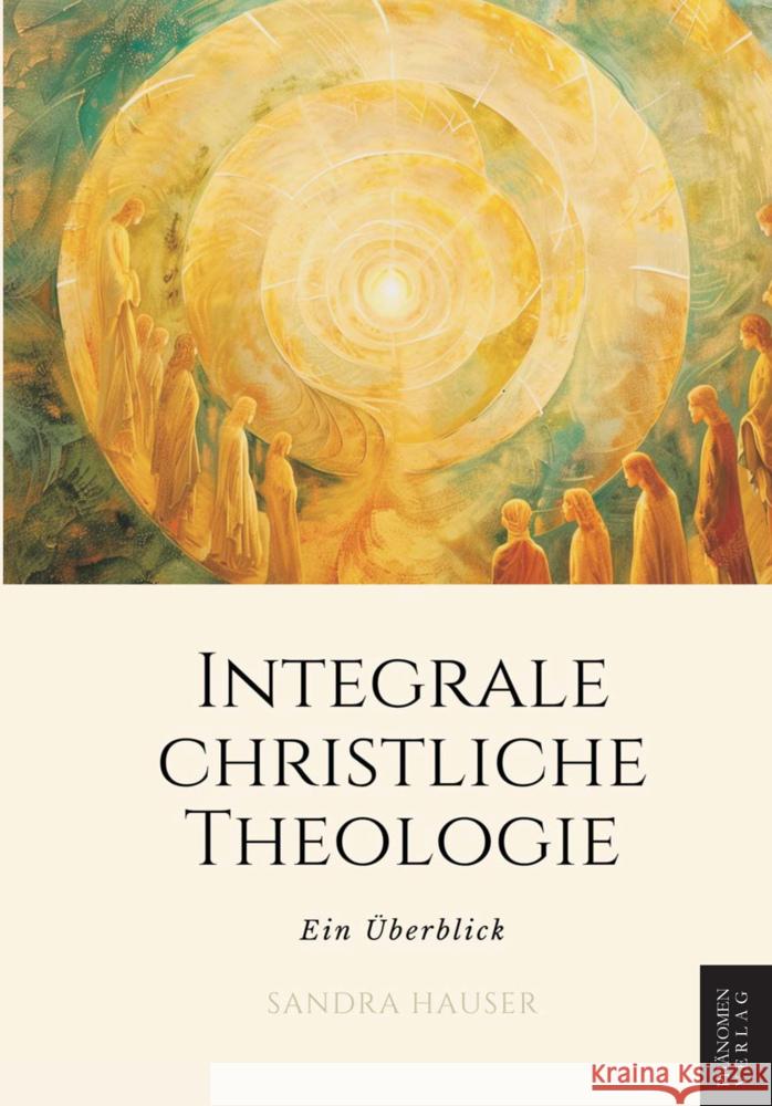 Integrale Christliche Theologie Hauser, Sandra 9788412868012