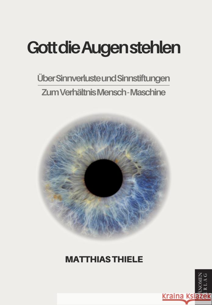 Gott die Augen stehlen Thiele, Matthias 9788412868067