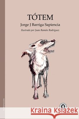 Tótem: Microficción Rodríguez, Juan, Ramírez, Beatriz Giovanna, Barriga Sapiencia, Jorge Jesús 9788412885590 Beatriz Giovanna Ramirez - Editora Bgr ( Http
