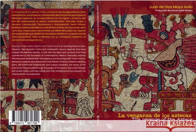 La venganza de los aztecas/The Revenge of the Aztecs Juan de Dios Maya Avila 9788412961799